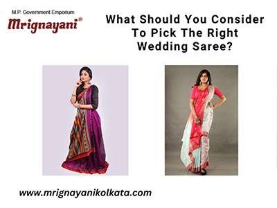 What Should You Consider To Pick The Right Wedding Saree?