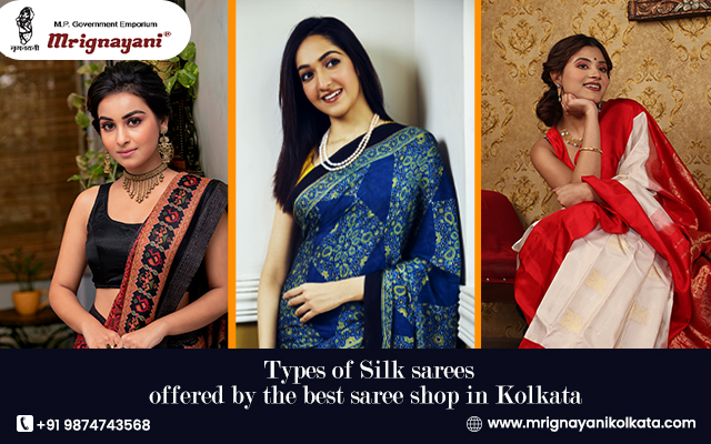 Types of Silk sarees offered by the best saree shop in Kolkata