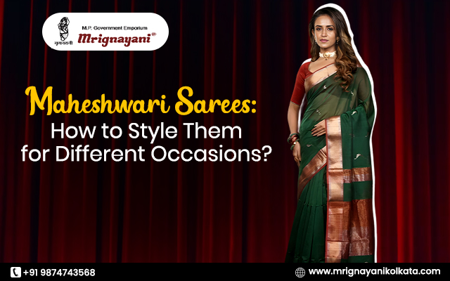 Maheshwari Sarees: How to Style Them for Different Occasions?