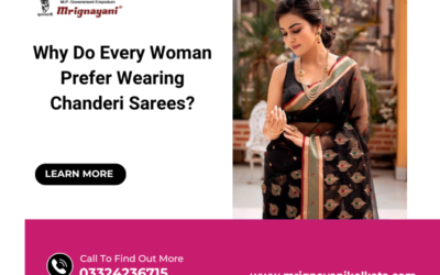 Why Do Every Woman Prefer Wearing Chanderi Sarees?
