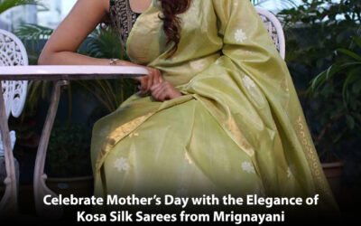 Celebrate Mother’s Day with the Elegance of Kosa Silk Sarees from Mrignayani