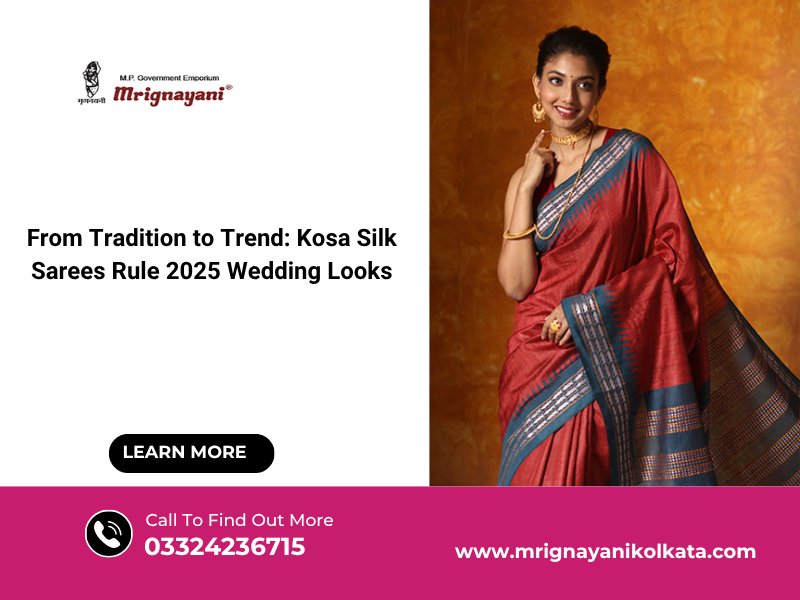 From Tradition to Trend: Kosa Silk Sarees Rule 2025 Wedding Looks